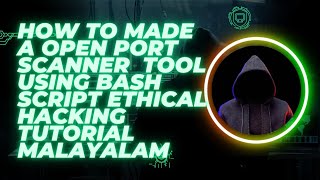 Open Port Scanner Tool Made With Bash Script  Ethical Hacking Tutorial Malayalam [upl. by Nidraj]