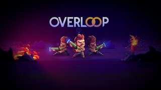 Overloop  Announce Trailer  PC PS4 PS5 Switch Xbox One Xbox Series [upl. by Birdella]