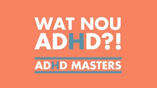 Wat nou ADHD 33 ADHD amp op gang komen [upl. by Aener]