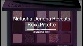 Natasha Denona Reveals Roxa Palette  It’s Purple Baby [upl. by Hsiekal]