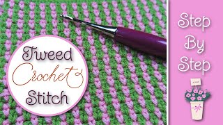 Tweed Crochet Stitch Tutorial  Crochet for beginners  Free Crochet Pattern [upl. by Alhsa462]