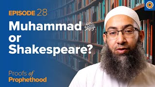 Ep 28 Muhammad ﷺ or Shakespeare  Sh Mohammad Elshinawy [upl. by Dirtsa645]