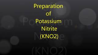 Classic Preparation of Potassium Nitrite  Part I [upl. by Farkas]