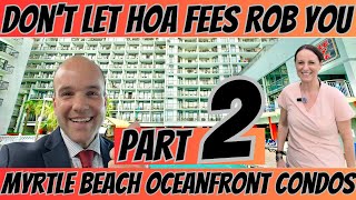 Never Let HOA Fees Determine Where you Invest in Myrtle Beach Oceanfront Condos  Landmark Resort [upl. by Eillo]