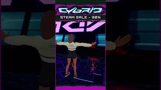 CYBRID  30 Steam Sale cybrid steamvr gamergirl virtualreality dance vr [upl. by Fleisher545]