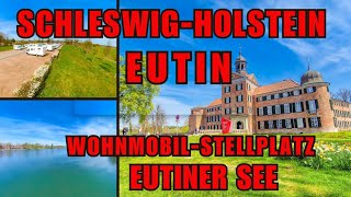 SchleswigHolstein 😍 Eutin WohnmobilStellplatz direkt am Eutiner See Reisebericht Schloss [upl. by Worlock]