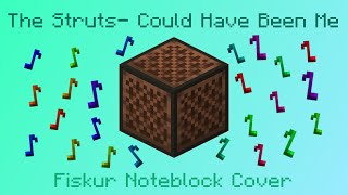 The Struts Could Have Been Me  Fiskur Noteblock Cover [upl. by Nerraw]