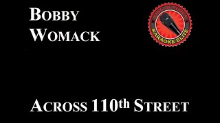 Bobby Womack and Peace  Across 110th Street Karaoke [upl. by Laurentium]