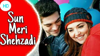 Sun Meri Shehzadi❤️Hayat and murat songs❤️Hayat murat song❤️Hayat and murat hindi songRomantic Song [upl. by Blackwell912]