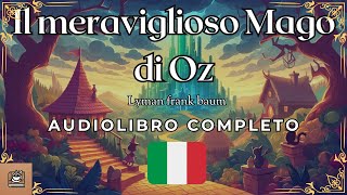 Il meraviglioso Mago di Oz Audiolibro completo in Italiano [upl. by Leihcim]