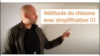 Méthode du chiasme avec simplification 2sur2 [upl. by Amado819]