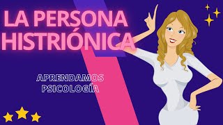 Cómo es alguien con Personalidad Histriónica [upl. by Bamford485]