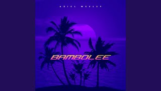 Bambolee [upl. by Aneladdam]