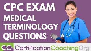 Medical Terminology Questions on CPC Exam [upl. by Eilrebma85]