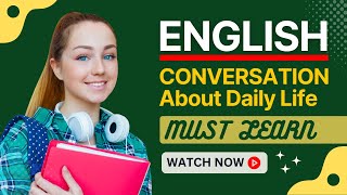 Daily English Conversation  English Conversation  Daily Life English Conversation  Learn English [upl. by Waugh]