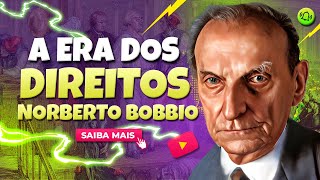 A ERA DOS DIREITOS NORBERTO BOBBIO [upl. by Kalil]