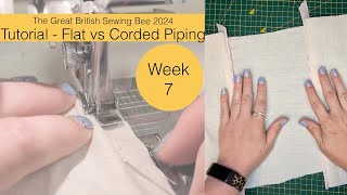 Great British Sewing Bee 2024  A Tutorial  Flat vs Corded Piping from Week 7 [upl. by Oirifrop895]