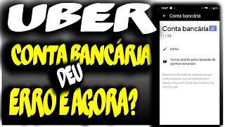 Uber cadastro conta Bancaria deu erro [upl. by Amled]