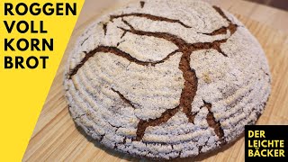 Nur mit Vollkornmehl wird dieses Roggenbrot gebacken  Roggen Vollkornbrot  100 Pures Vollkorn [upl. by Attenna]