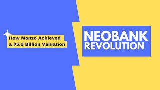 How Monzo Achieved a 59 Billion Valuation The Neobank Revolution [upl. by Yurik390]