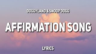 Doggyland amp Snoop Dogg  Affirmation Song Lyrics [upl. by Wilona302]