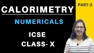 Calorimetry Numericals ICSE Class 10 Physics Concise Part2 [upl. by Kenelm]