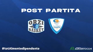 Agribertocchi Orzinuovi  Pallacanestro Cantù  POST PARTITA [upl. by Asiuol]