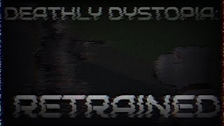 QLS Deathly Dystopia Retrained V2 Deathly Dystopia Remix [upl. by Irrab]