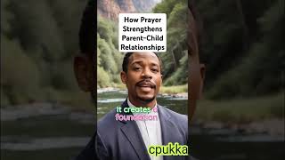 How Prayer Strengthens ParentChild Relationships youtubeshorts motivation [upl. by Eggett]