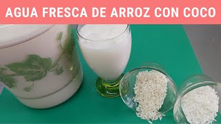 Agua fresca de arroz con coco RecetasdeLuzMa [upl. by Enitsud]