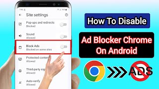 How To Disable Ad Blocker In Google Chrome On Android 2023  Stop Ads On Google Chrome [upl. by Aerona]