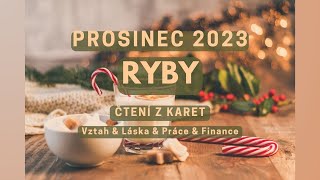 Prosinec 2023  RYBY  Vztah amp Láska amp Práce amp Finance tarot vykladkaret barbraspirit [upl. by Eniamahs695]