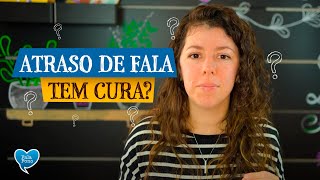 Atraso na Fala Tem Cura [upl. by Schug]