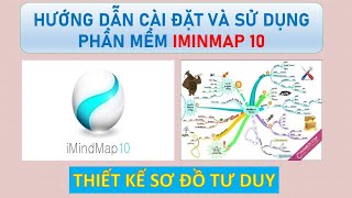 75 Hướng dẫn cài đặt và sử dụng phần mềm vẽ SƠ ĐỒ TƯ DUY  iMindMap 10  Toan Bui [upl. by Nare]