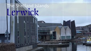 Lerwick Shetland  Britains most northerly town [upl. by Brice]