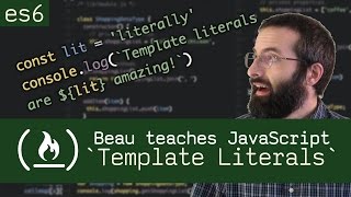 Template Literals ES6  Beau teaches JavaScript [upl. by Idner843]