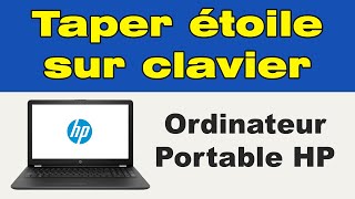 Comment taper étoile sur clavier pc portable HP [upl. by Corene]