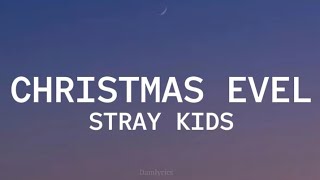 Stray Kids  Christmas EveL Lyrics [upl. by Dene790]