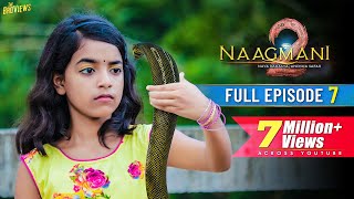 Naagmani 2 नागमणि 2  Episode 7  FULL EPISODE  Naagin  Naag Money  Season 2  The BroViews [upl. by Ralyt]