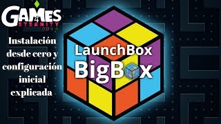 LaunchBox y Big box  1 Instalación basica desde cero y configuración inicial 2019 [upl. by Isidoro582]