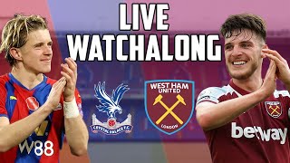 Crystal Palace 23 West Ham  Live Watchalong [upl. by Oemor]