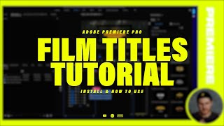 FILM TITLES Editing Tutorial For Premiere Pro 2022 [upl. by Colwin]