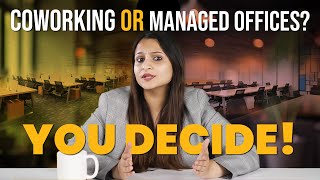 Coworking Spaces vs Managed Offices Which is Right for You [upl. by Roede]