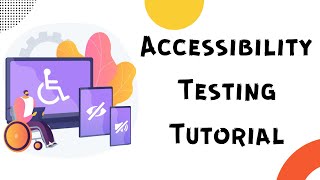 Accessibility Testing Tutorial  Accessibility Testing Tools  How to perform Accessibility Testing [upl. by Hillari]