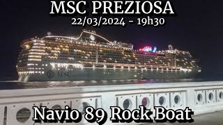 MSC Preziosa saindo de Santos 22032024  Navio 89 Rock Boat 2024 [upl. by Serg]