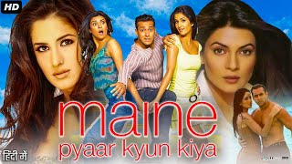 Maine Pyaar Kyun Kiya Full Movie Hindi Review amp Facts  Salman Khan  Katrina Kaif  Sushmita Sen [upl. by Bettye788]