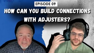 09  How Can You Build Connections with Adjusters [upl. by Kamillah]