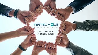 FINTECH HUB REVOLUTION Starts Here  OUR PEOPLE OUR STRENGTH [upl. by Atinuahs325]