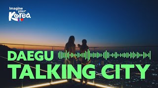 Talking City Daegu The city of Mindfulness ThecityinKorea Daegu [upl. by Ceil]