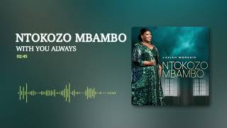 Ntokozo Mbambo  With You Always Visualizer [upl. by Birkle375]